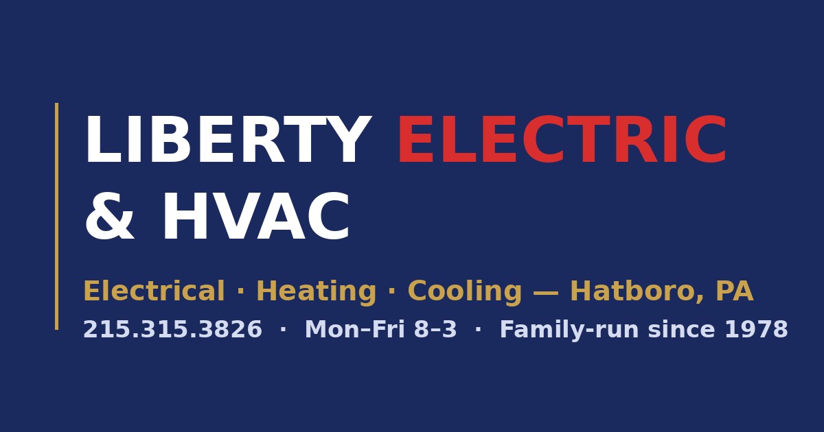 Liberty Electric & HVAC — heating, cooling and electrical, Hatboro, PA.